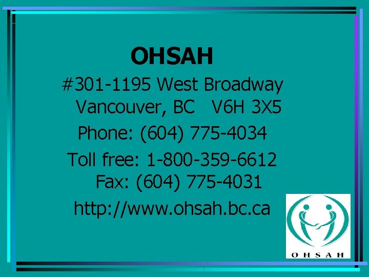 OHSAH #301 -1195 West Broadway Vancouver, BC V 6 H 3 X 5 Phone: