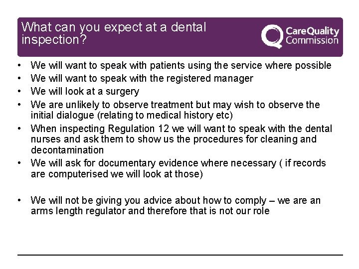 What can you expect at a dental inspection? • • We will want to