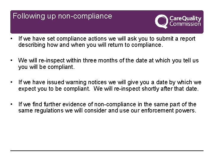Following up non-compliance • If we have set compliance actions we will ask you