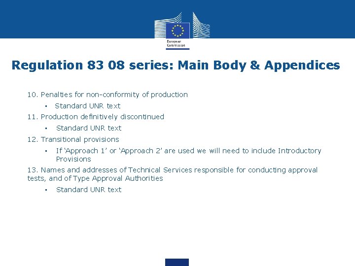 Regulation 83 08 series: Main Body & Appendices 10. Penalties for non-conformity of production