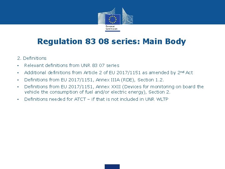 Regulation 83 08 series: Main Body 2. Definitions • Relevant definitions from UNR 83