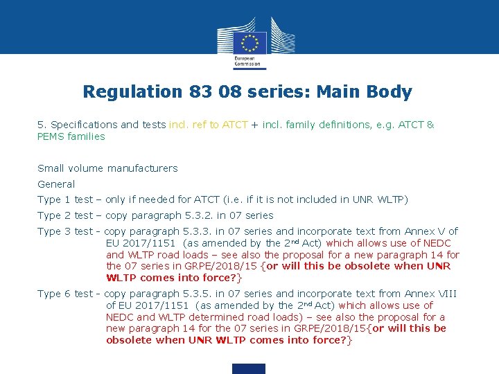 Regulation 83 08 series: Main Body 5. Specifications and tests incl. ref to ATCT