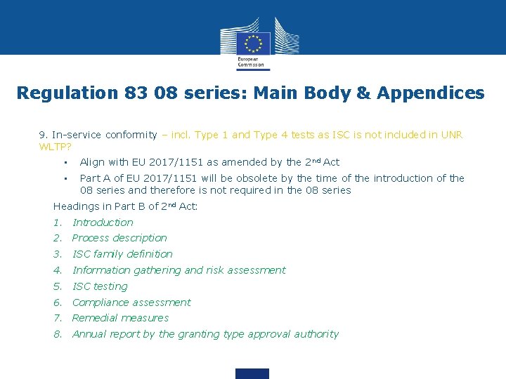 Regulation 83 08 series: Main Body & Appendices 9. In-service conformity – incl. Type