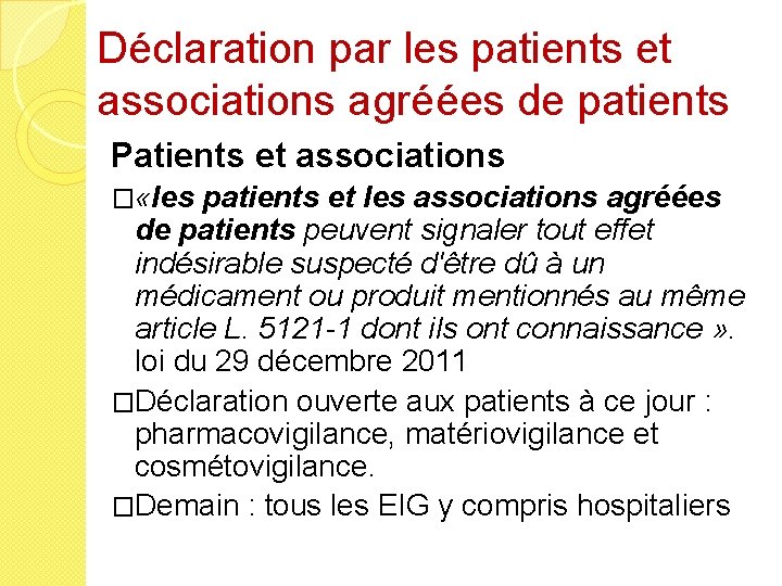 Déclaration par les patients et associations agréées de patients Patients et associations � «les