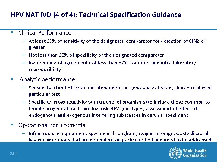 HPV NAT IVD (4 of 4): Technical Specification Guidance § Clinical Performance: – At