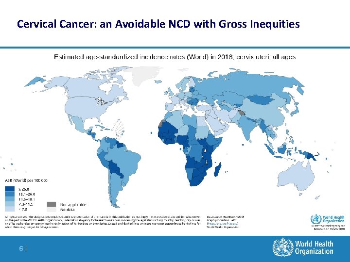 Cervical Cancer: an Avoidable NCD with Gross Inequities 6| 