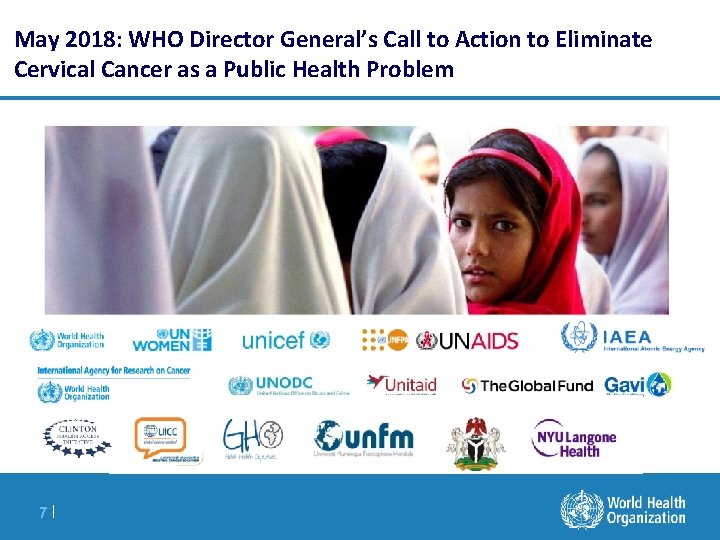 May 2018: WHO Director General’s Call to Action to Eliminate Cervical Cancer as a