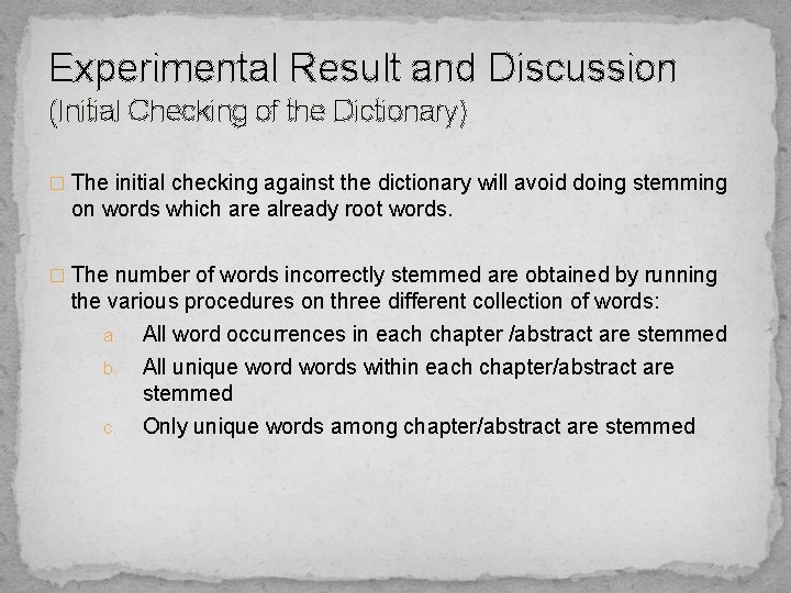 Experimental Result and Discussion (Initial Checking of the Dictionary) � The initial checking against