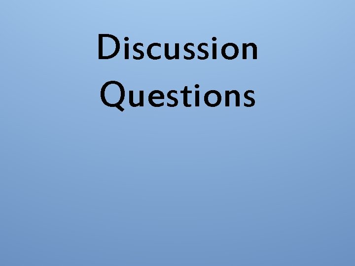 Discussion Questions 