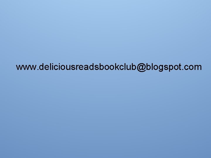 www. deliciousreadsbookclub@blogspot. com 