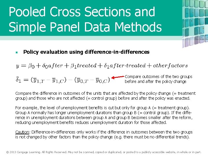 Pooled Cross Sections and Simple Panel Data Methods Policy evaluation using difference-in-differences Compare outcomes
