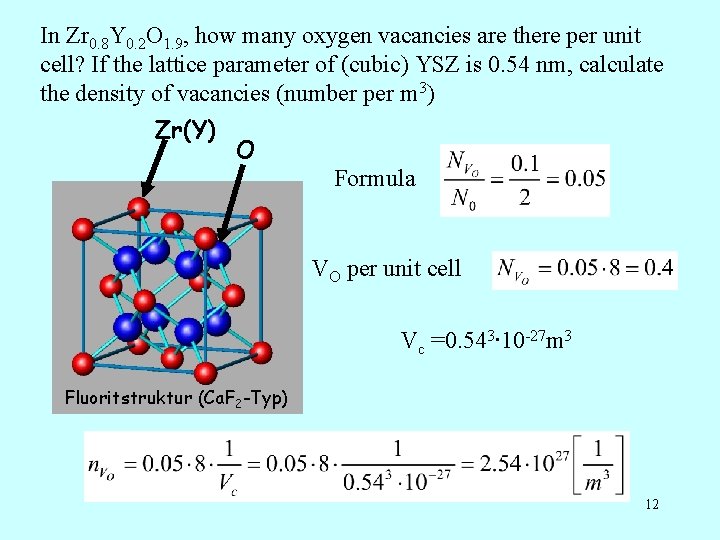 In Zr 0. 8 Y 0. 2 O 1. 9, how many oxygen vacancies In Zr 0. 8 Y 0. 2 O 1. 9, how many oxygen vacancies