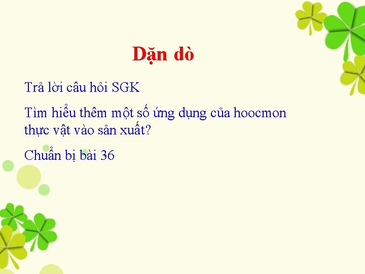 Dặn dò Trả lời câu hỏi SGK Tìm hiểu thêm một số ứng dụng