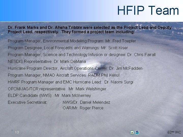 HFIP Team Dr. Frank Marks and Dr. Ahsha Tribble were selected as the Project