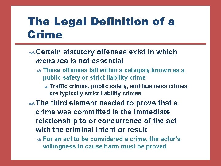 The Legal Definition of a Crime Certain statutory offenses exist in which mens rea