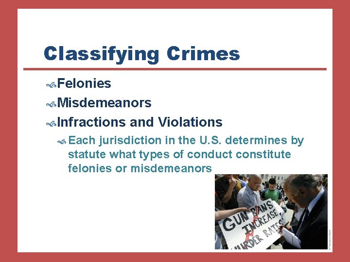 Classifying Crimes Felonies Misdemeanors Infractions Each and Violations jurisdiction in the U. S. determines