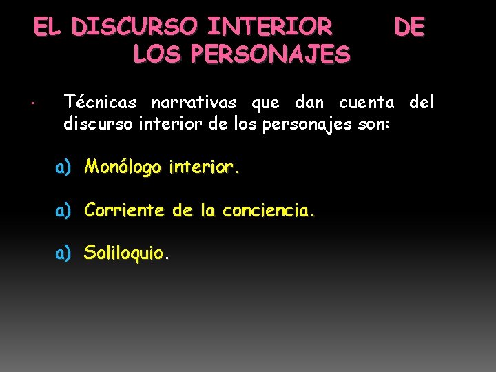 EL DISCURSO INTERIOR LOS PERSONAJES DE Técnicas narrativas que dan cuenta del discurso interior