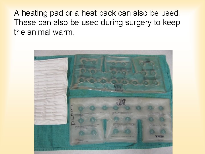 A heating pad or a heat pack can also be used. These can also A heating pad or a heat pack can also be used. These can also