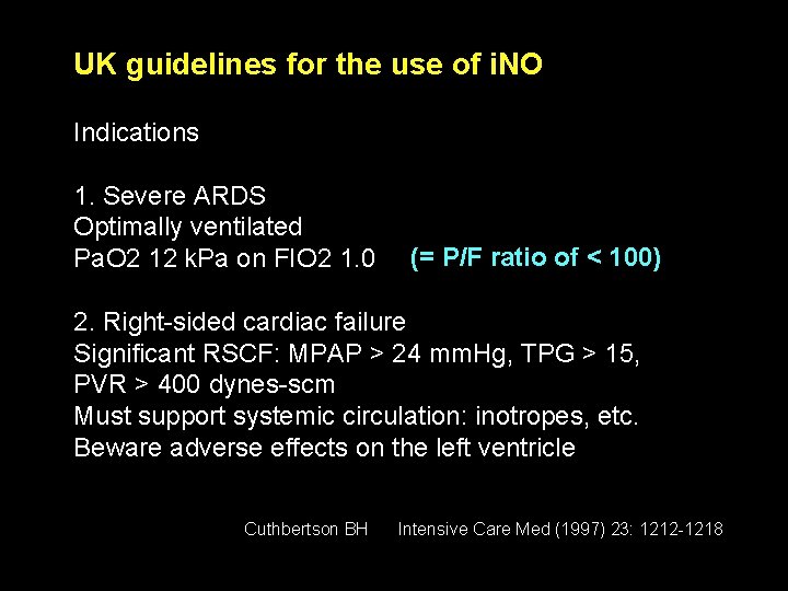 UK guidelines for the use of i. NO Indications 1. Severe ARDS Optimally ventilated UK guidelines for the use of i. NO Indications 1. Severe ARDS Optimally ventilated