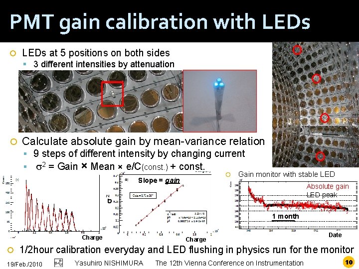 PMT gain calibration with LEDs at 5 positions on both sides 3 different intensities