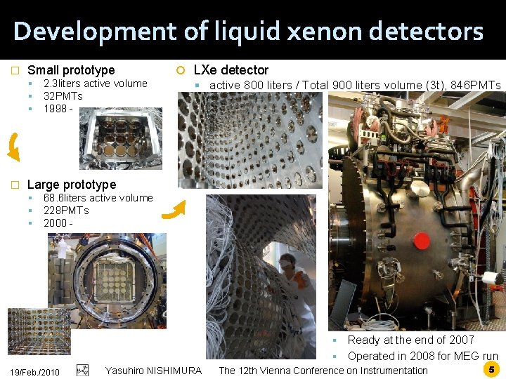 Development of liquid xenon detectors � Small prototype � 2. 3 liters active volume