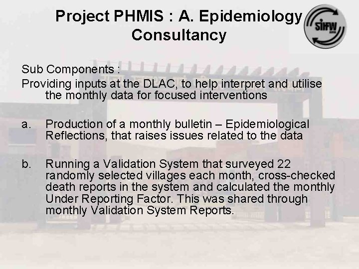 Project PHMIS : A. Epidemiology Consultancy Sub Components : Providing inputs at the DLAC,