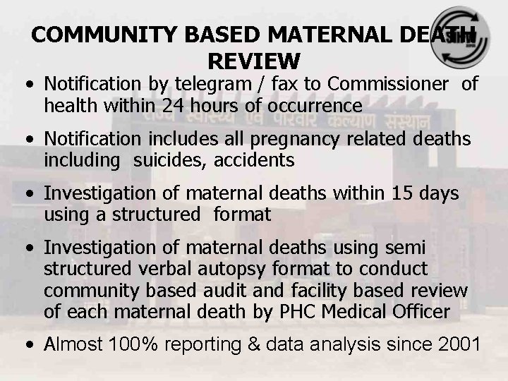 COMMUNITY BASED MATERNAL DEATH REVIEW • Notification by telegram / fax to Commissioner of