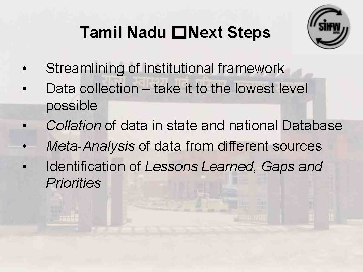 Tamil Nadu �Next Steps • • • Streamlining of institutional framework Data collection –