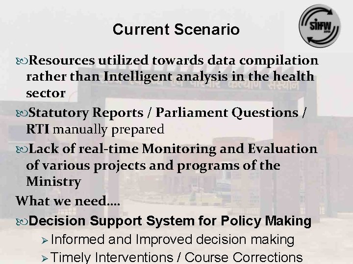 Current Scenario Resources utilized towards data compilation rather than Intelligent analysis in the health