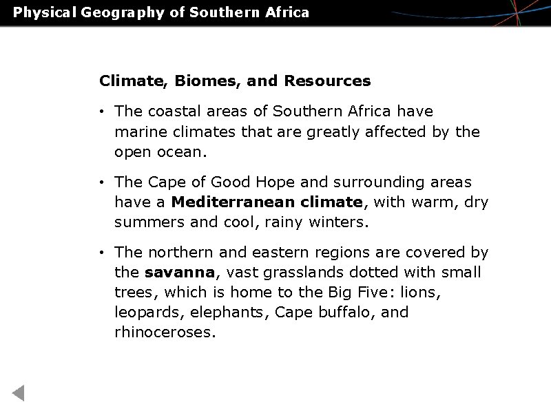 Physical Geography of Southern Africa Climate, Biomes, and Resources • The coastal areas of Physical Geography of Southern Africa Climate, Biomes, and Resources • The coastal areas of