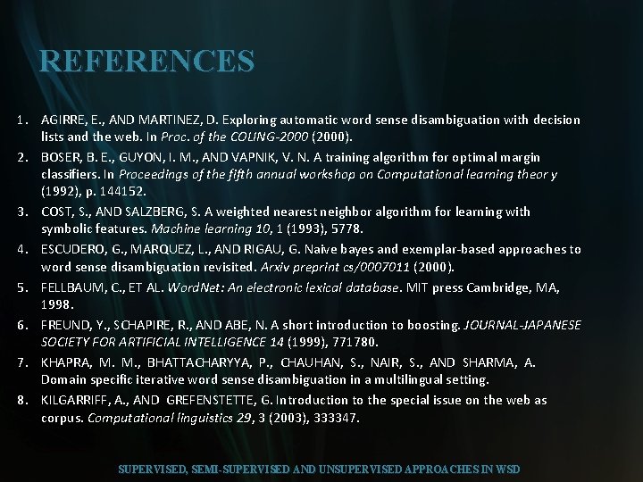 REFERENCES 1. AGIRRE, E. , AND MARTINEZ, D. Exploring automatic word sense disambiguation with