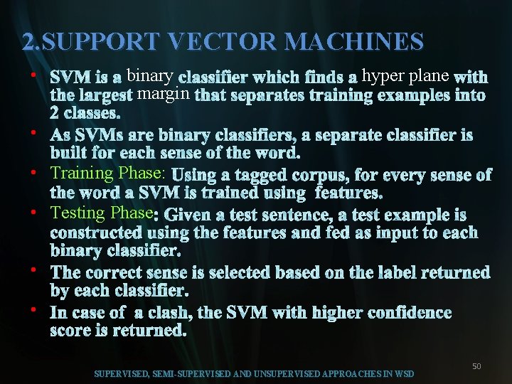 2. SUPPORT VECTOR MACHINES • binary margin hyper plane • • Training Phase: •