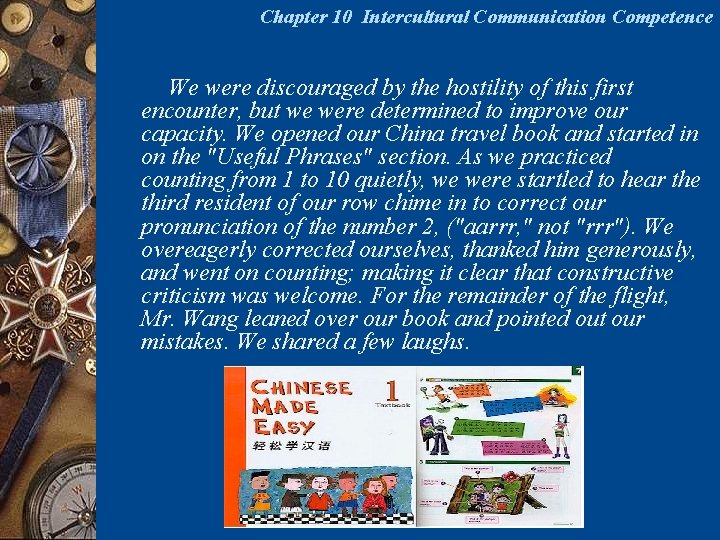 Chapter 10 Intercultural Communication Competence We were discouraged by the hostility of this first Chapter 10 Intercultural Communication Competence We were discouraged by the hostility of this first