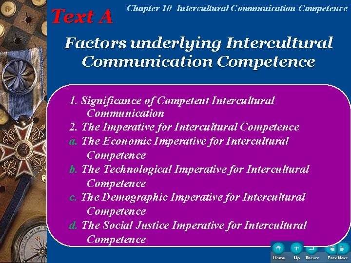 Text A Chapter 10 Intercultural Communication Competence Factors underlying Intercultural Communication Competence 1. Significance