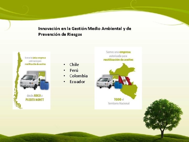 Innovación en la Gestión Medio Ambiental y de Prevención de Riesgos • • Chile