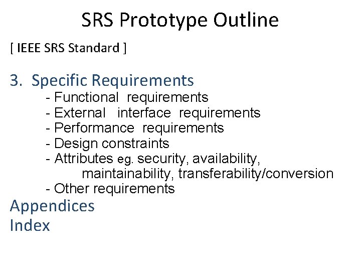 SRS Prototype Outline [ IEEE SRS Standard ] 3. Specific Requirements - Functional requirements