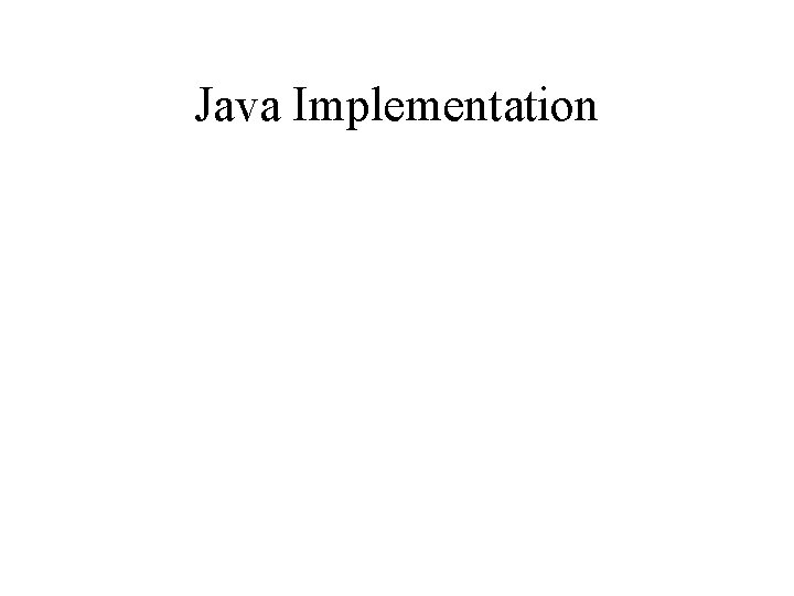 Java Implementation 