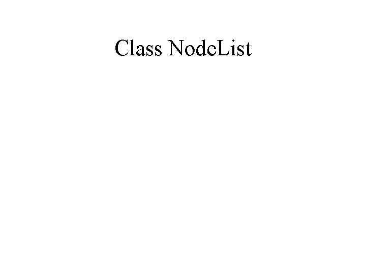 Class Node. List 