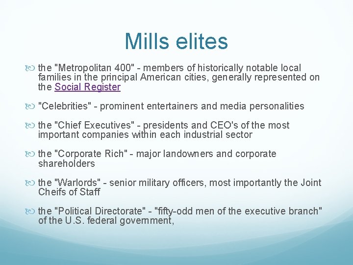 Mills elites the "Metropolitan 400" - members of historically notable local families in the