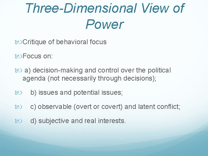 Three-Dimensional View of Power Critique of behavioral focus Focus on: a) decision-making and control