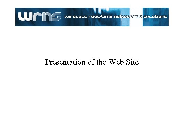 Presentation of the Web Site Presentation of the Web Site