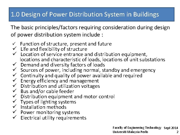 1. 0 Design of Power Distribution System in Buildings The basic principles/factors requiring consideration