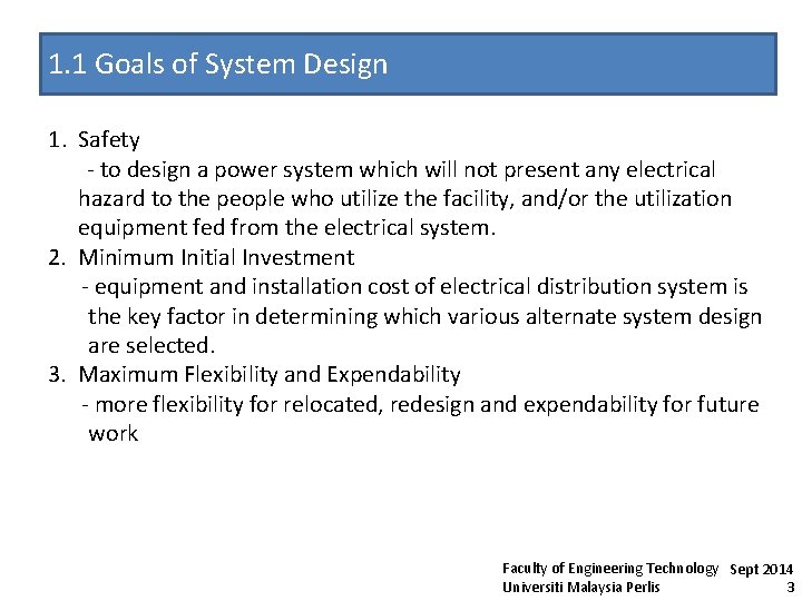 1. 1 Goals of System Design 1. Safety - to design a power system