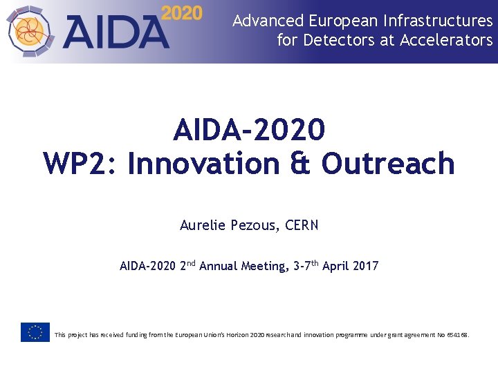 Advanced European Infrastructures for Detectors at Accelerators AIDA‐ 2020 WP 2: Innovation & Outreach