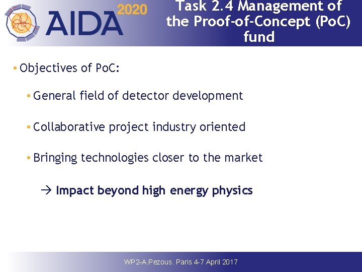 Task 2. 4 Management of the Proof‐of‐Concept (Po. C) fund • Objectives of Po.