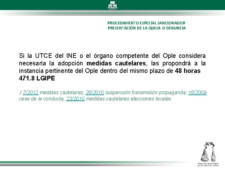 PROCEDIMIENTO ESPECIAL SANCIONADOR PRESENTACIÓN DE LA QUEJA O DENUNCIA Si la UTCE del INE