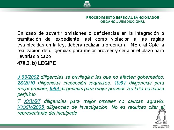 PROCEDIMIENTO ESPECIAL SANCIONADOR ÓRGANO JURISDICCIONAL En caso de advertir omisiones o deficiencias en la