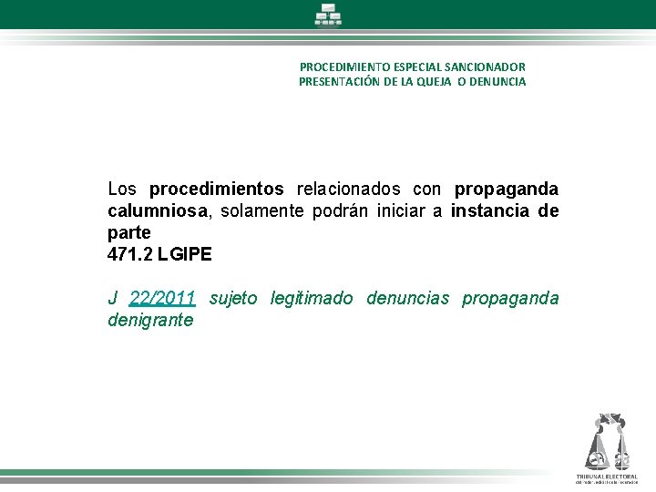 PROCEDIMIENTO ESPECIAL SANCIONADOR PRESENTACIÓN DE LA QUEJA O DENUNCIA Los procedimientos relacionados con propaganda