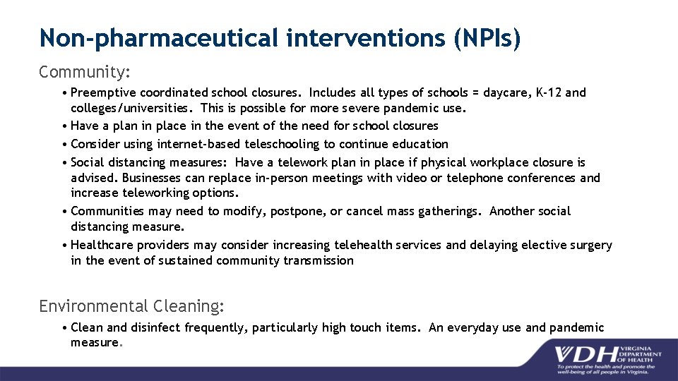 Non-pharmaceutical interventions (NPIs) Community: • Preemptive coordinated school closures. Includes all types of schools