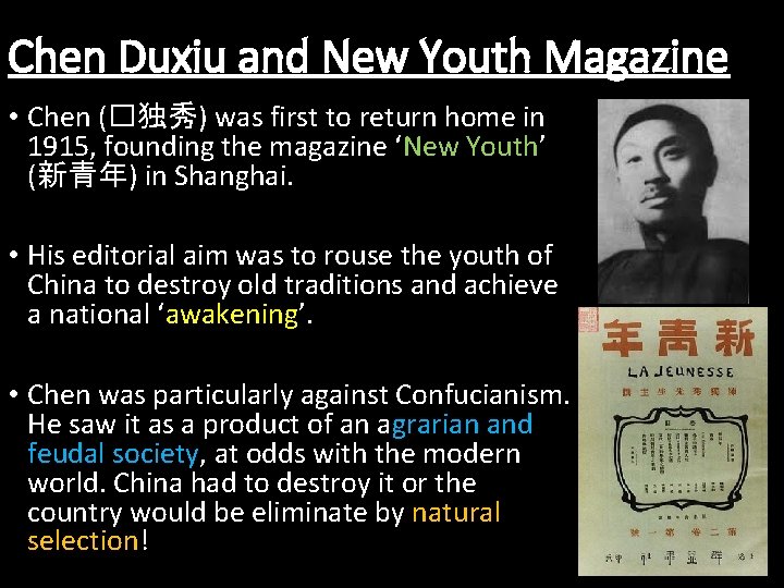 Chen Duxiu and New Youth Magazine • Chen (�独秀) was first to return home